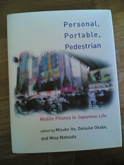 Personal, Portable, Pedestrian. Mobile Phones in Japanese Life